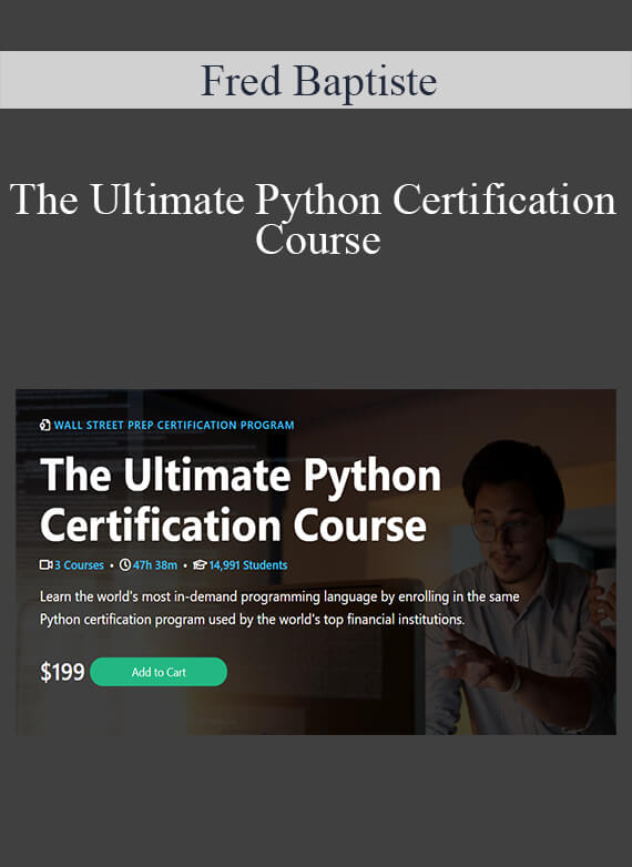 Fred Baptiste - The Ultimate Python Certification Course