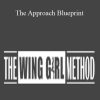 Marni - The Wing Girl Method - The Approach Blueprint