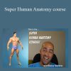 Nikolay Naydenov - Super Human Anatomy course