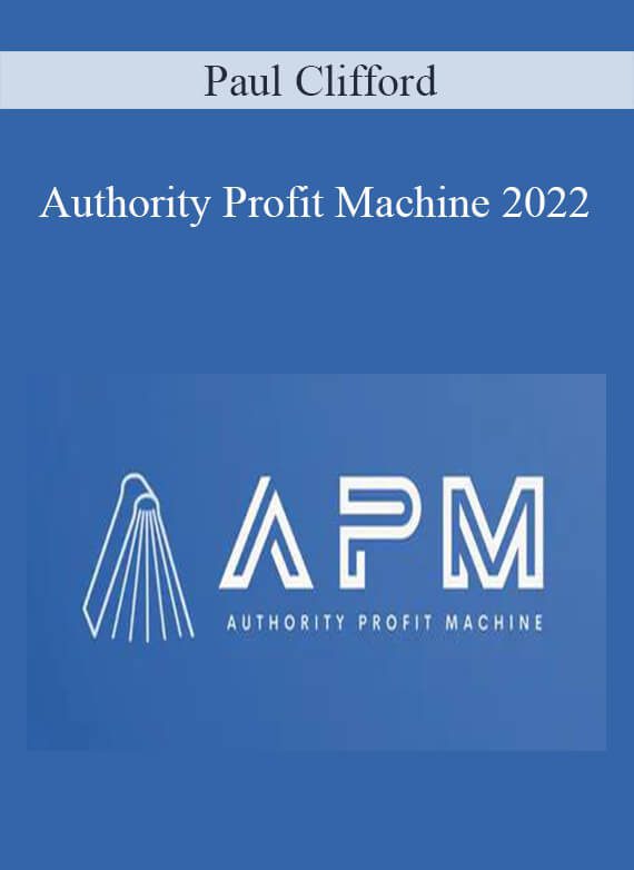 Paul Clifford - Authority Profit Machine 2022