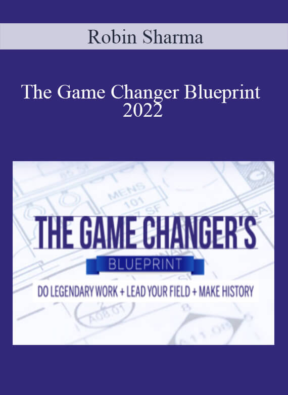 Robin Sharma - The Game Changer Blueprint 2022