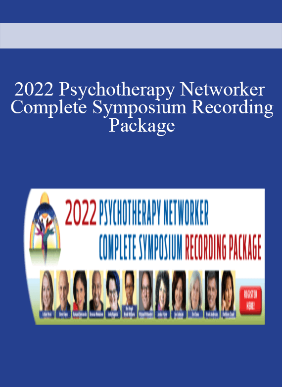 2022 Psychotherapy Networker Complete Symposium Recording Package