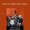 Adam Gilad - Interview With Carlos Xuma