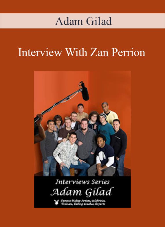 Adam Gilad - Interview With Zan Perrion