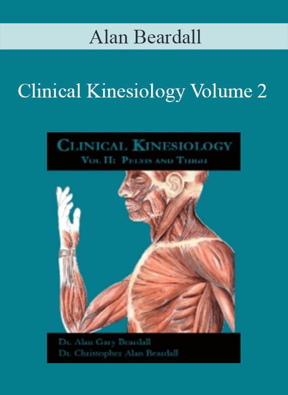 Alan Beardall - Clinical Kinesiology Volume 2