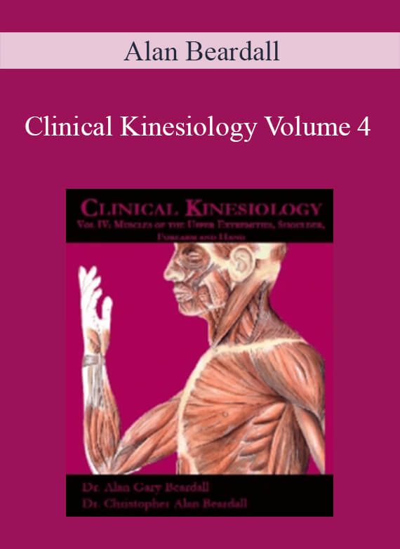 Alan Beardall - Clinical Kinesiology Volume 4