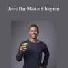 Andrew McFarlane - Juice Bar Master Blueprint