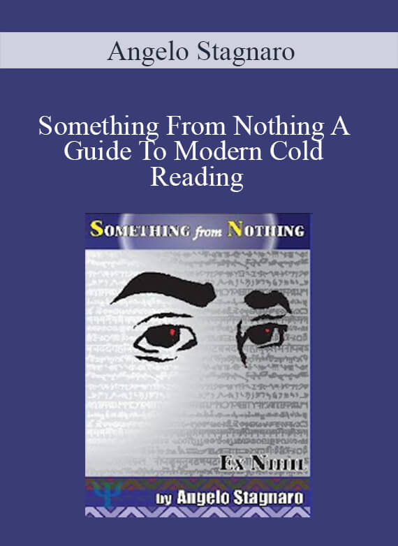 Angelo Stagnaro - Something From Nothing A Guide To Modern Cold Reading