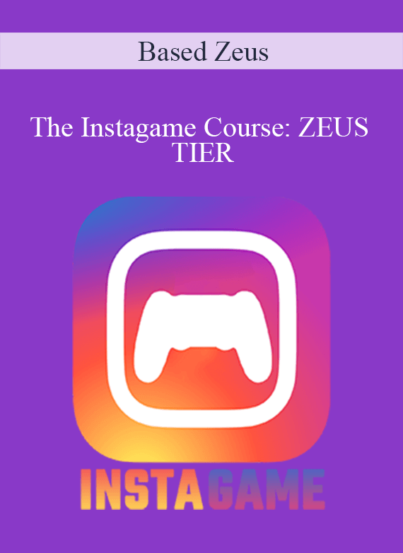 Based Zeus - The Instagame Course ZEUS TIER