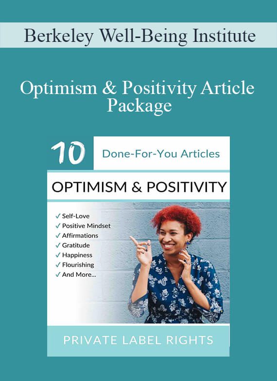 Berkeley Well-Being Institute - Optimism & Positivity Article Package