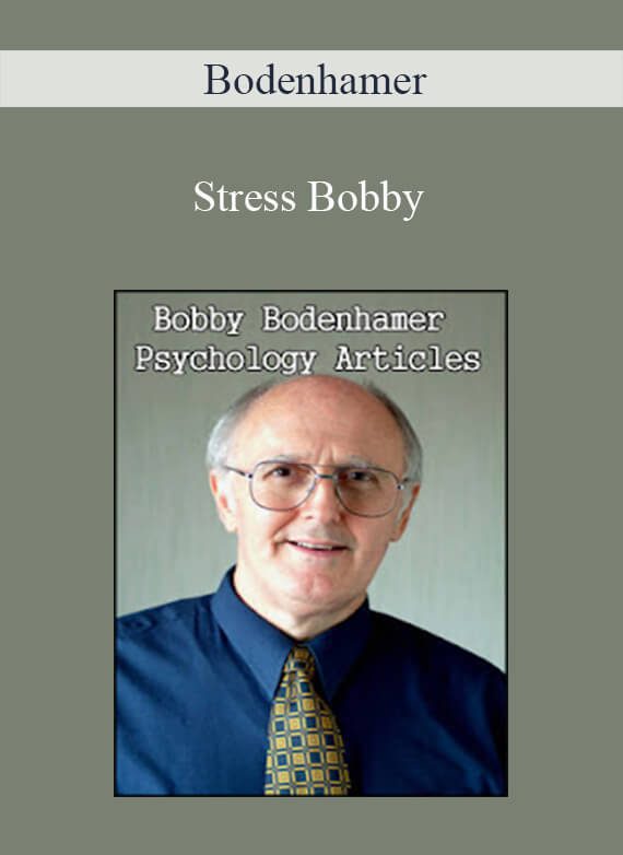 Bodenhamer - Stress Bobby