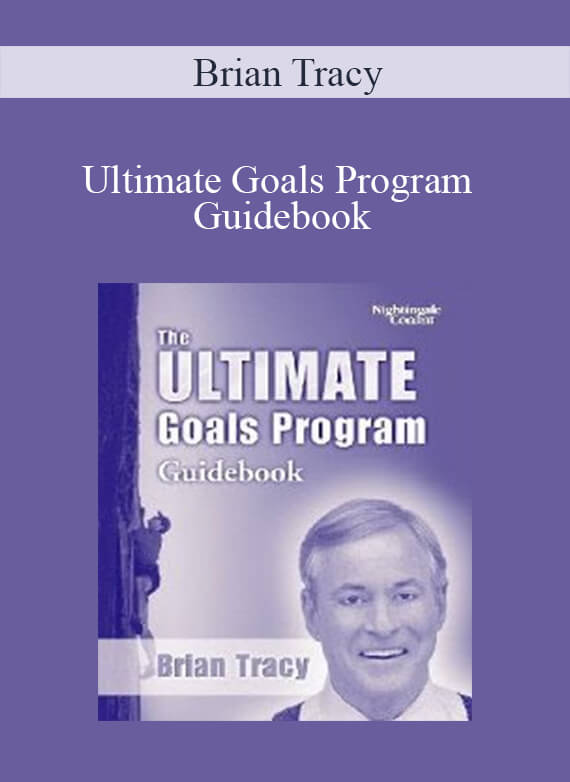 Brian Tracy - Ultimate Goals Program Guidebook