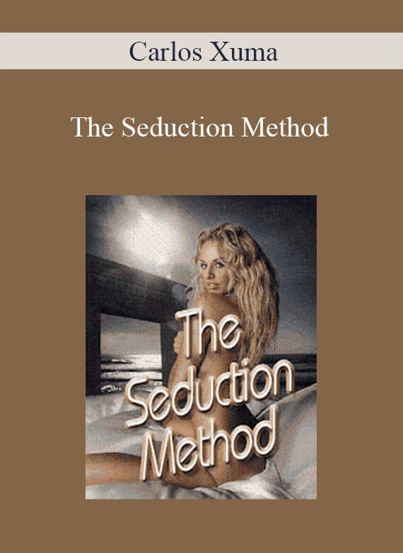 Carlos Xuma - The Seduction Method