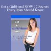 Clare Walker - Get a Girlfriend NOW 12 Secrets Every Man Should Know