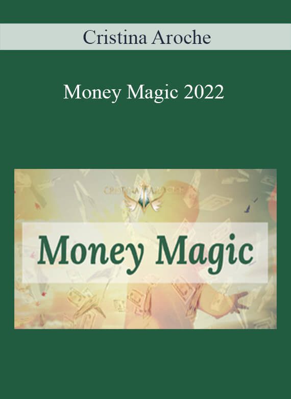 Cristina Aroche - Money Magic 2022