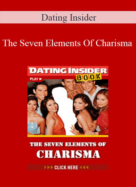 Dating Insider - The Seven Elements Of Charisma1