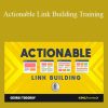 Georgi Todorov - Actionable Link Building Training