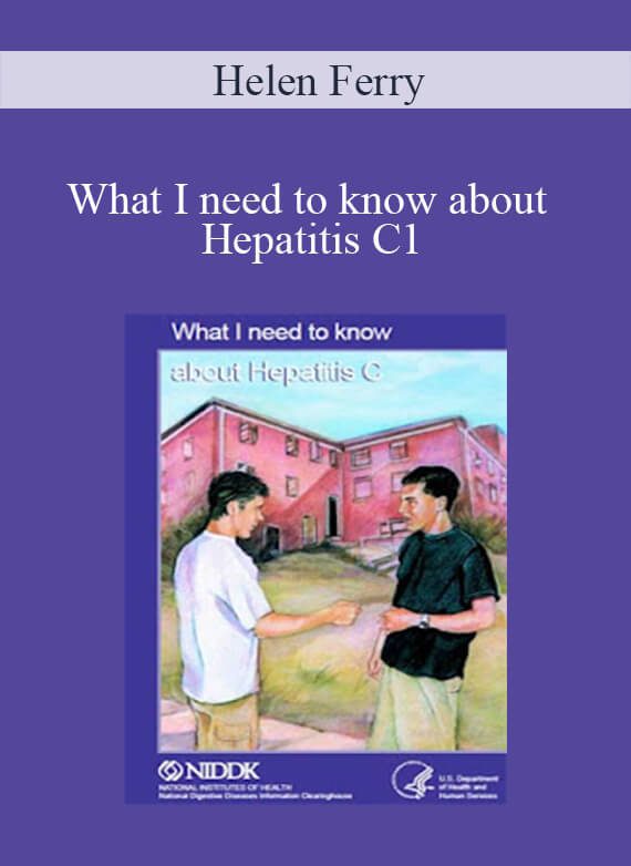 Helen Ferry - What I need to know about Hepatitis C1