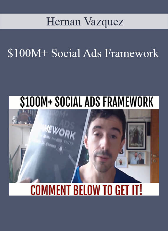 Hernan Vazquez - $100M+ Social Ads Framework