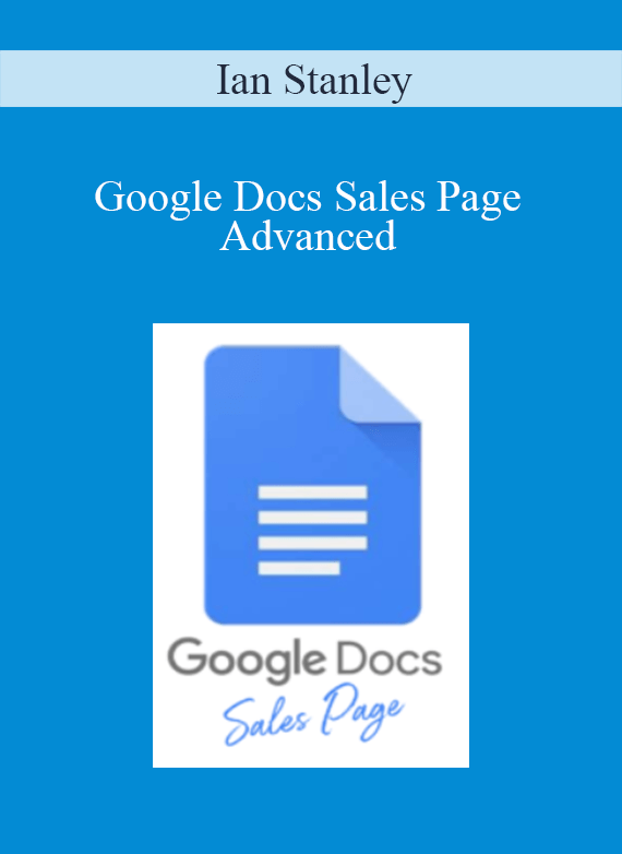 Ian Stanley - Google Docs Sales Page Advanced