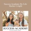 Jarran & Kelcey - Success Academy By Life Hacker Couple