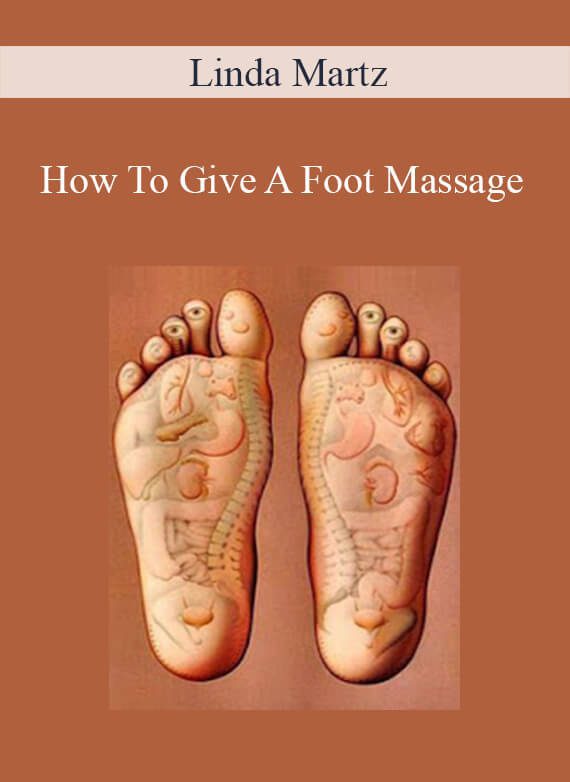 Linda Martz - How To Give A Foot Massage