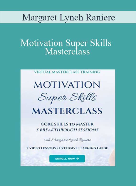 Margaret Lynch Raniere - Motivation Super Skills Masterclass