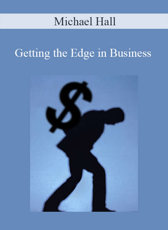 Michael Hall - Getting the Edge in Business