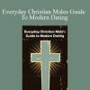 Nick Andrews - Everyday Christian Males Guide To Modern Dating