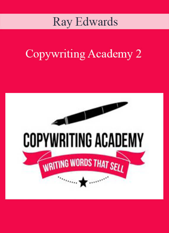 Ray Edwards - Copywriting Academy 2