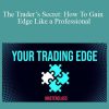 Ready Set Crypto - The Trader’s Secret How To Gain Edge Like a Professional