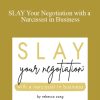 Rebecca Zung - SLAY Your Negotiation with a Narcissist in Business