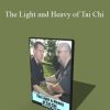 Richard Clear - The Light and Heavy of Tai Chi