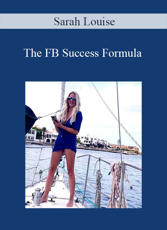 Sarah Louise - The FB Success Formula