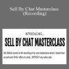 Stepan Hlinka - Sell By Chat Masterclass (Recording)