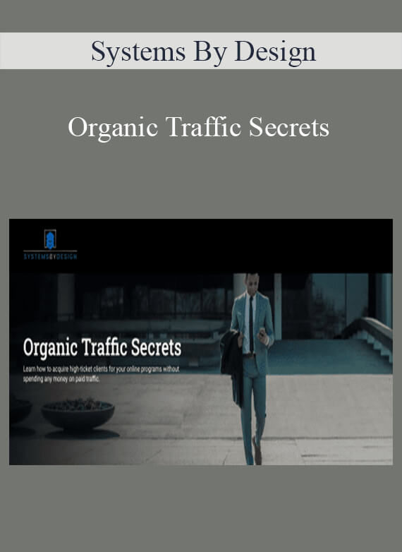 Systems By Design - Organic Traffic Secrets