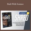 The Intermedia Shred Program - Built With Science