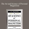 Theron Dumont - The Art and Science of Personal Magnetism