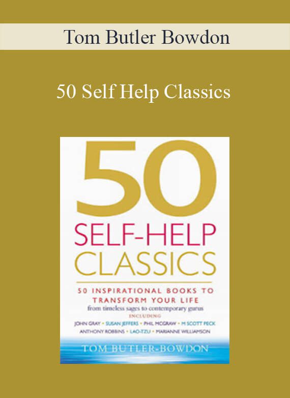 Tom Butler Bowdon - 50 Self Help Classics