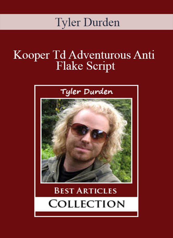 Tyler Durden - Kooper Td Adventurous Anti Flake Script