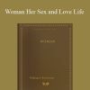 William Robinson - Woman Her Sex and Love LifeWilliam Robinson - Woman Her Sex and Love Life