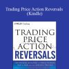 Al Brooks - Trading Price Action Reversals (Kindle)