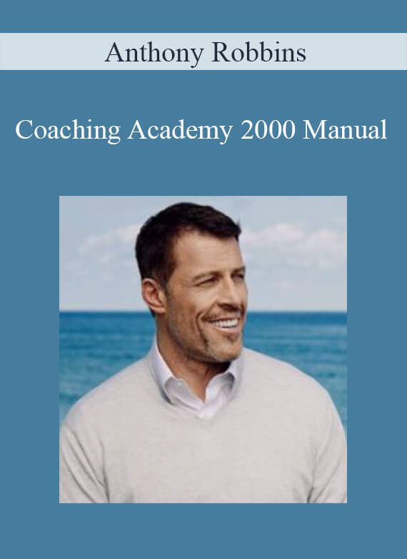 Anthony Robbins - Coaching Academy 2000 Manual