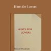 Arnold Haultain - Hints for Lovers