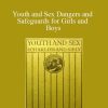 Arthur Sibly - Youth and Sex Dangers and Safeguards for Girls and Boys