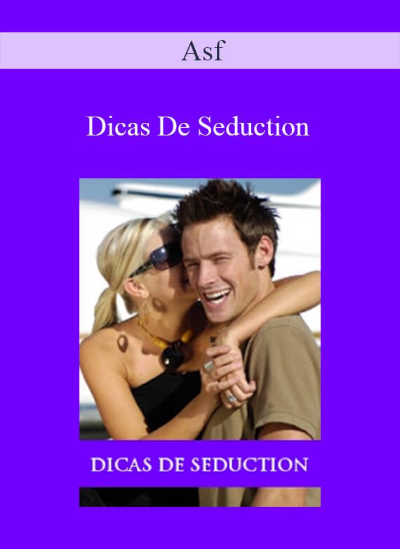 Asf - Dicas De Seduction