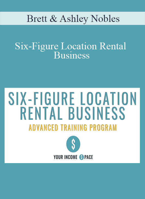 Brett & Ashley Nobles - Six-Figure Location Rental Business