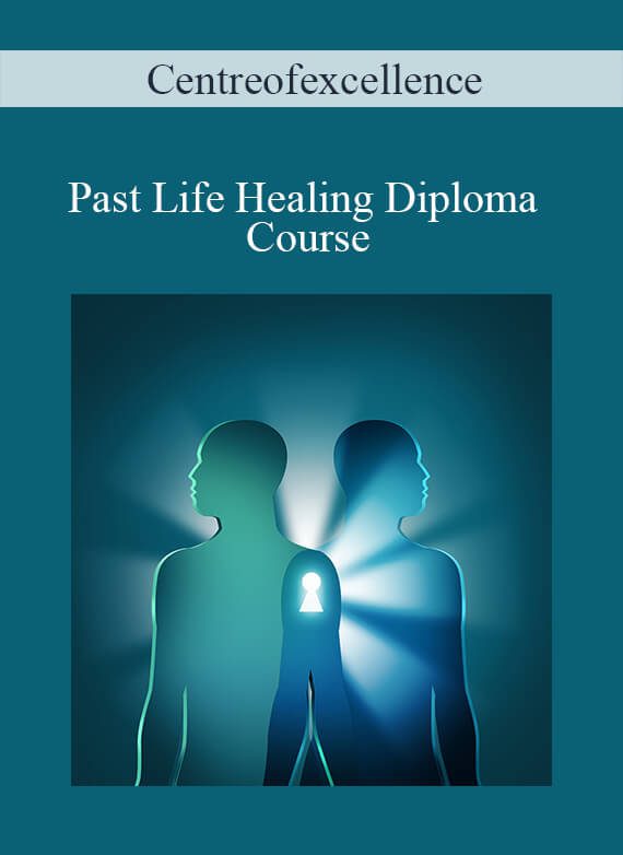 Centreofexcellence - Past Life Healing Diploma Course