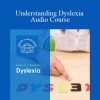 Centreofexcellence - Understanding Dyslexia Audio Course