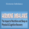 Cindi Lockhart - Hormone Imbalance The Impact of Nutrition and Sleep on Physical & Cognitive Recovery